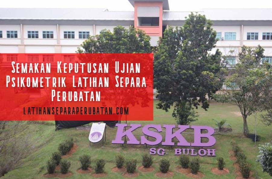 semakan keputusan ujian psikometrik latihan separa perubatan